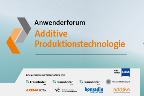 Anwenderforum Additive Produktionstechnologie 2024 in Stuttgart