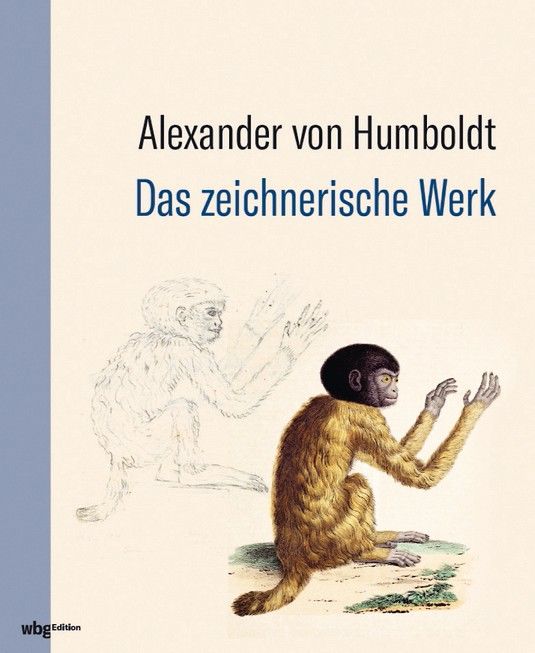 Das zeichnerische Werk von Alexander von Humboldt